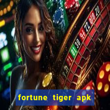 fortune tiger apk dinheiro infinito